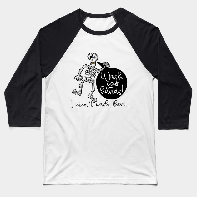 wach your hands reminder  poster Baseball T-Shirt by PRINT-LAND